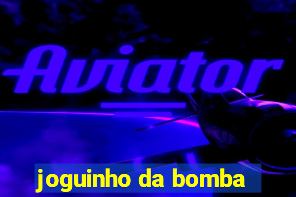 joguinho da bomba